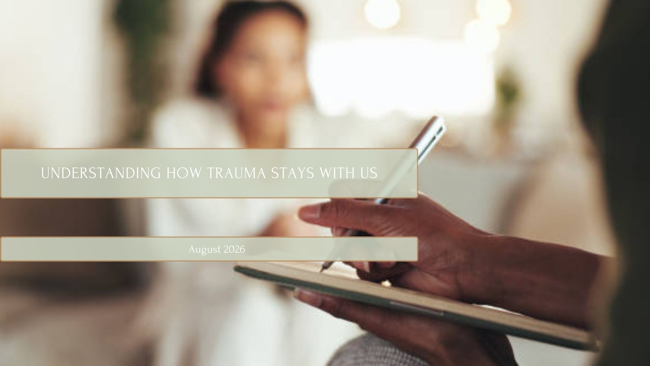 Understanding how trauma stays with us and how EMDR online therapy can help